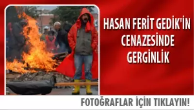 Hasat Ferit Gedik'in Cenazesi 3 Gündür Bekletiliyor