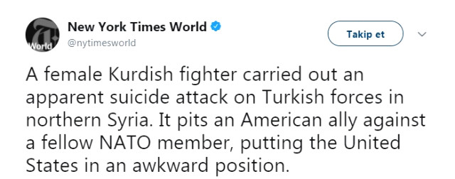 New York Times'tan Afrin Yorumu: ABD, İntihar Bombacılarıyla İttifakta Bulunmak Gibi Saçma Bir Konuma Düştü