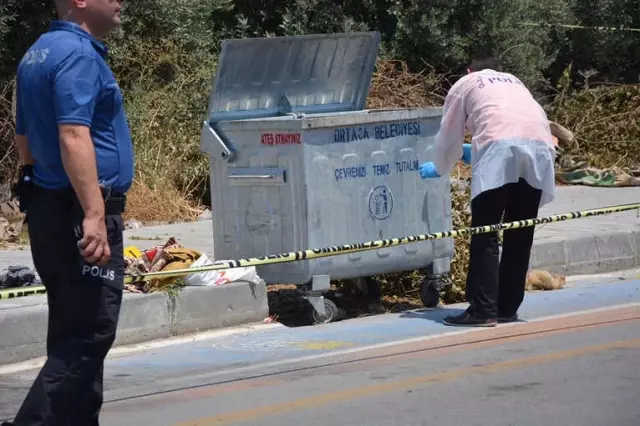 Muğla'da Vahşet! Çöp Konteynerinde Bezle Boğulmuş Bebek Cesedi Bulundu