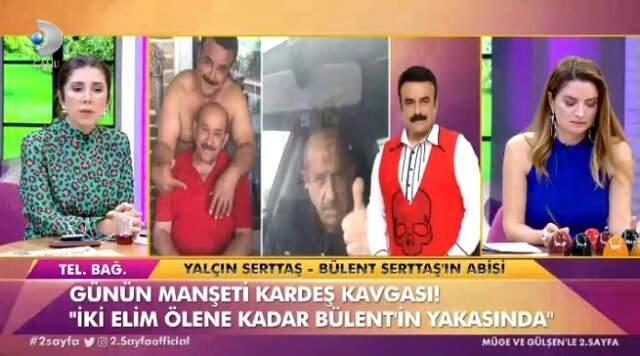 Bülent Serttaş'ın Abisi Yalçın Serttaş'tan Kardeşine Sitem: İki Elim Yakasında Olacak