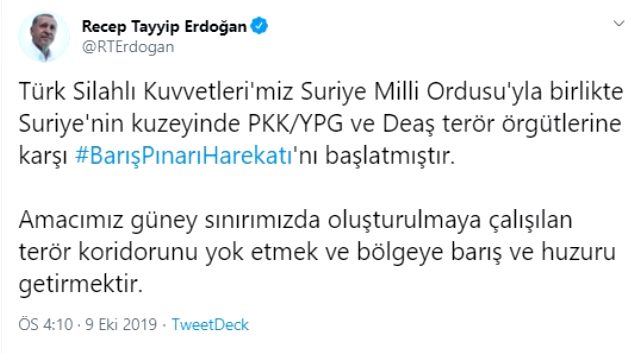 Cumhurbaşkanı Erdoğan, Barış Pınarı Harekatı'nın başladığını sosyal medyadan duyurdu