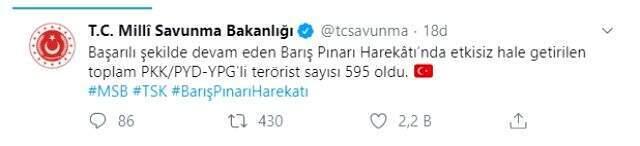 MSB: Barış Pınarı Harekâtı'nda etkisiz hale getirilen toplam PKK/PYD-YPG'li terörist sayısı 595 oldu MSB: Barış Pınarı Harekâtı'nda etkisiz hale getirilen toplam PKK/PYD-YPG'li terörist sayısı 595 oldu