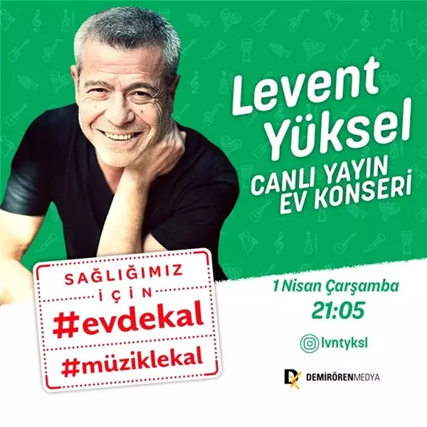 #EvdeKal#MüzikleKal Levent Yüksel '<a class='keyword-sd' href='/evde-kal/' title='Evde Kal'>Evde Kal</a>' çağrısını şarkılarıyla yapacak