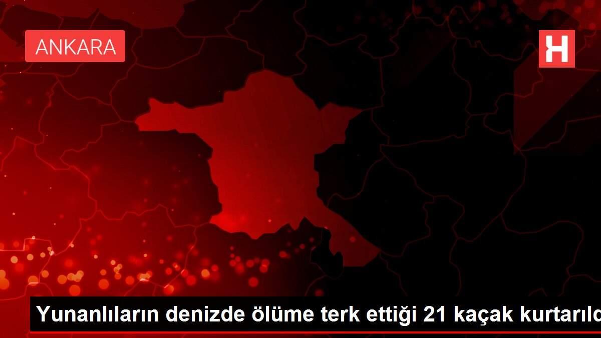 Yunanlıların denizde ölüme terk ettiği 21 kaçak kurtarıldı
