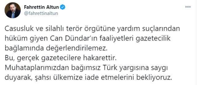 İletişim Başkanı Altun: Can Dündar'ın faaliyetleri gazetecilik bağlamında değerlendirilemez