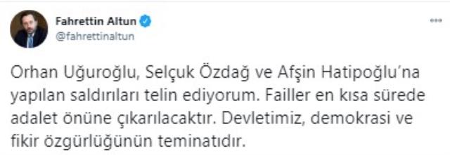 İletişim Başkanı Fahrettin Altun, Özdağ, Uğurluoğlu ve Hatipoğlu'na yapılan saldırıları kınadı