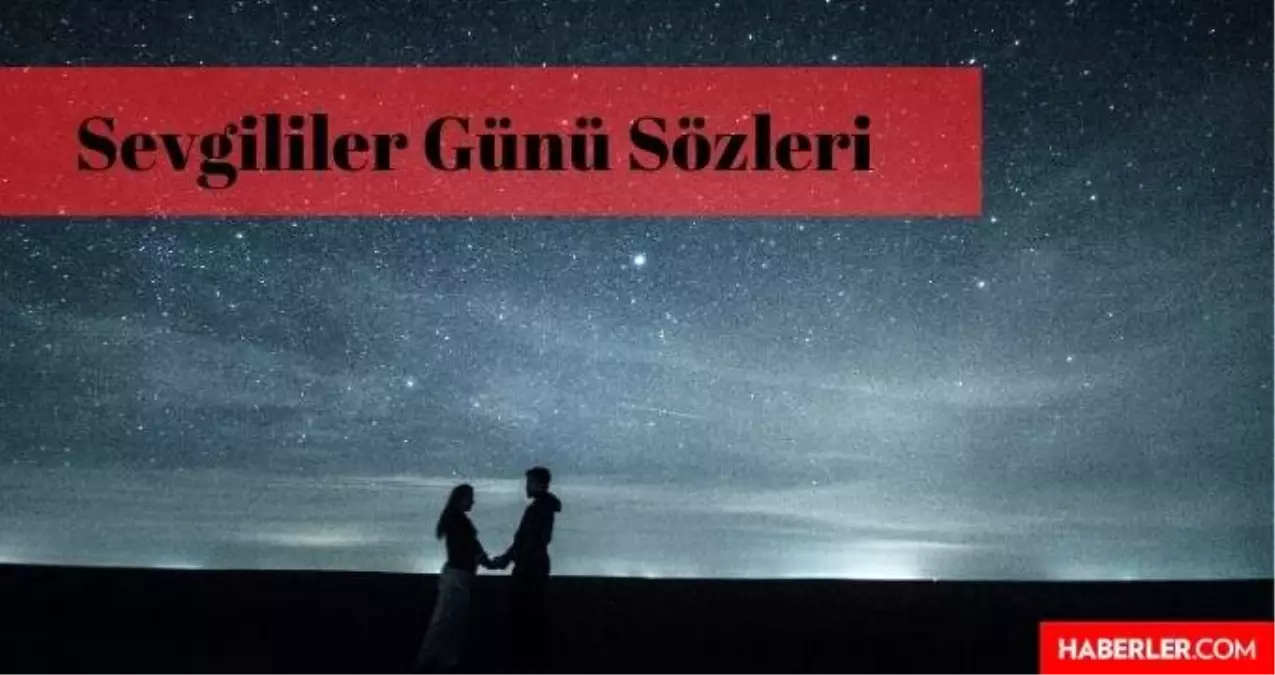 Sevgiliye Güzel Sözler | 14 Şubat Sevgililer Günü uzun mesajları! Sevgili yıl dönümü mesajları! En güzel ve en anlamlı Sevgililer Günü mesajları