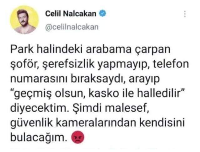 Celil Nalçakan arabasına çarpıp kaçan şoföre ateş püskürdü