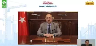 Bakan Bilgin: İş sağlığı ve güvenliği konusunda topyekun mücadeleye ihtiyaç var