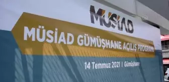 GÜMÜŞHANE - MÜSİAD Genel Başkanı Abdurrahman Kaan, derneğin Gümüşhane şubesinin açılışına katıldı Açıklaması