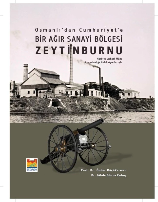 Zeytinburnu'nun 500 yıllık ağır sanayi geçmişi 'Osmanlı'dan Cumhuriyet'e Bir Ağır Sanayi Bölgesi Zeytinburnu' kitabıyla gün yüzüne çıkıyor