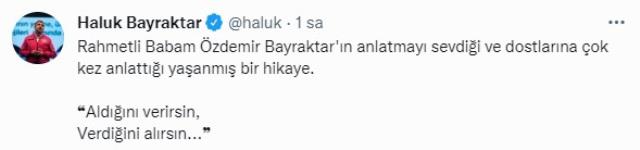 Haluk Bayraktar, Özdemir Bayraktar'ın kulağa küpe olarak anlattığı hikayesini paylaştı