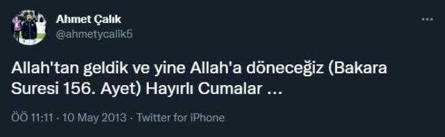 Ahmet Çalık'ın eski paylaşımı gündem oldu: Allah'tan geldik ve yine Allah'a döneceğiz