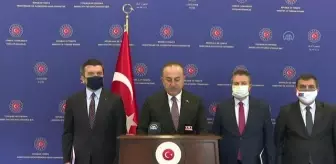 Dışişleri Bakanı Çavuşoğlu gündemi değerlendirdi Açıklaması