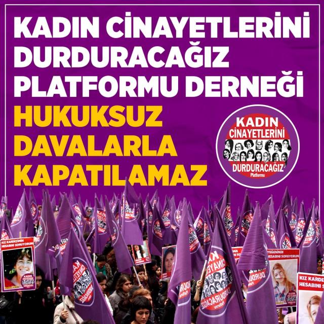 Kadın Cinayetlerini Durduracağız Platformu'na kapatma davası açıldı! Derneğe destek yağdı