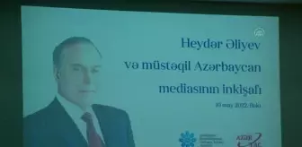 'Haydar Aliyev ve Azerbaycan Medyasının Gelişimi' konferansı