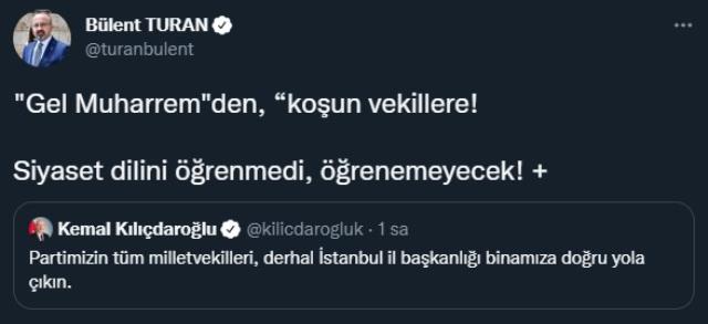 AK Partili Bülent Turan'dan 'Canan Kaftancıoğlu' tepkisi: 'Gel Muharrem'den, 'koşun vekillere!' AK Partili Bülent Turan'dan 'Canan Kaftancıoğlu' tepkisi: 'Gel Muharrem'den, 'koşun vekillere!'