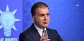 Ömer Çelik: 'Türkiye NATO'nun Genişlemesine Karşı Değil. Problem Terör Örgütlerine Verdikleri Destekle İlgilidir'