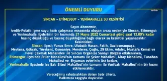 Aski: Sincan, Etimesgut, Yenimalle İlçelerinin Bir Kısmında Su Kesintisi Yaşanacaktır