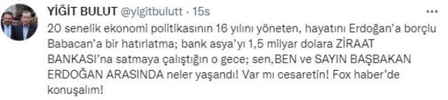 Yiğit Bulut, Babacan'a meydan okudu: Sen, ben, Erdoğan arasında neler yaşandı, var mı cesaretin gel konuşalım