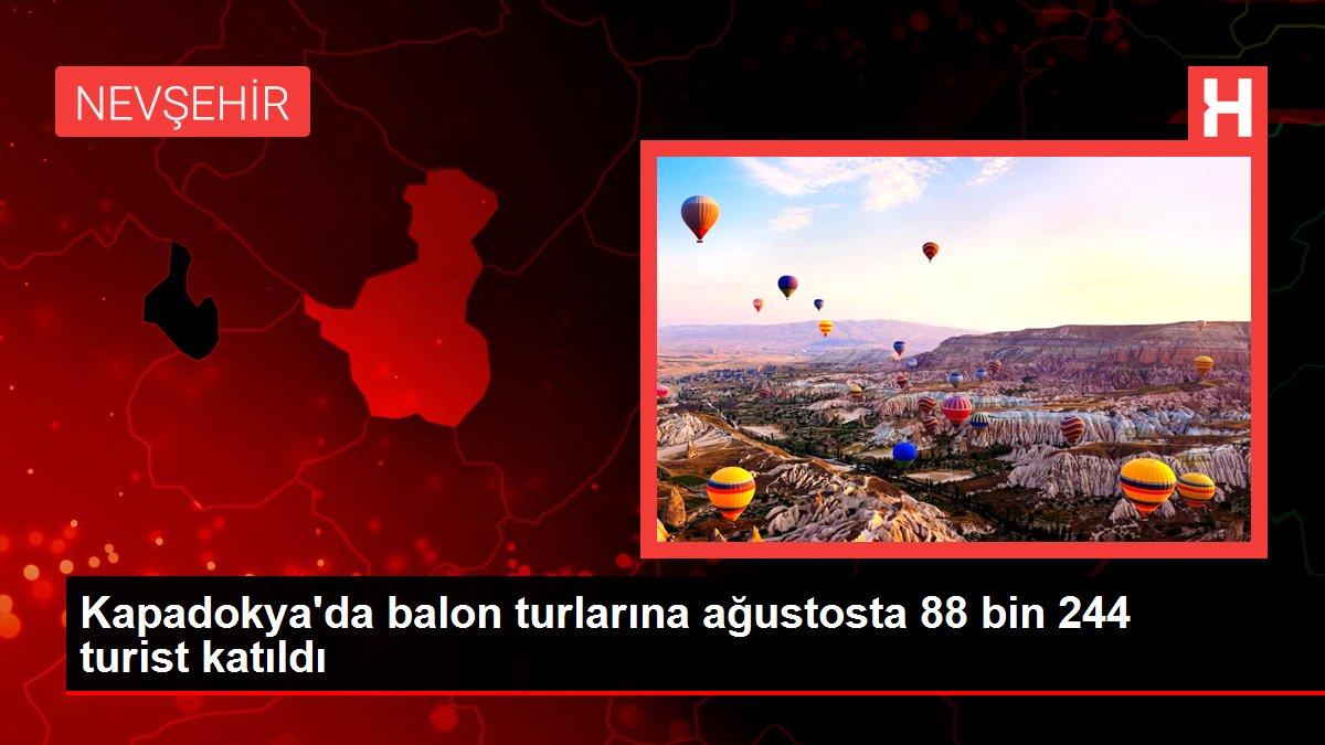 Kapadokya'da balon turlarına ağustosta 88 bin 244 turist katıldı
