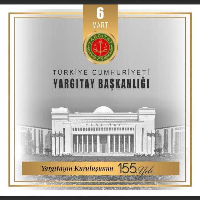 Yargıtay Başkanı Sayın Mehmet Akarca, Yargıtayın 155. kuruluş yıl dönümüne ilişkin mesaj yayınladı Yargıtay Başkanı Sayın Mehmet Akarca, Yargıtayın 155. kuruluş yıl dönümüne ilişkin mesaj yayınladı