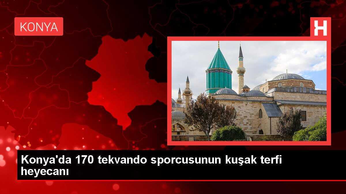Konya'da 170 tekvando sporcusunun kuşak terfi heyecanı