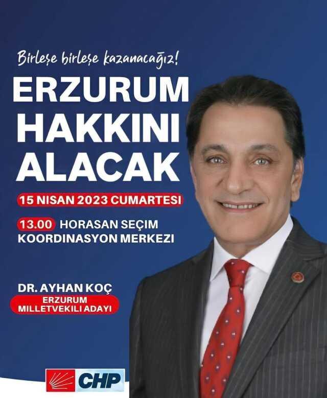 CHP Erzurum Milletvekili Adayı Dr. Ayhan Koç, Horasan seçim koordinasyon merkezinin açılışına katılıyor