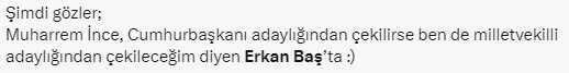 İnce'nin adaylıktan çekilmesinin ardından Erkan Baş'ın sözleri yeniden gündem oldu: O çekilirse ben de çekilirim