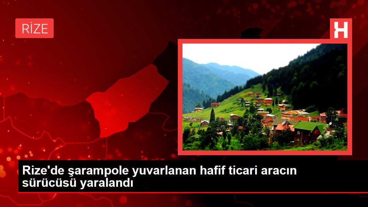 Rize'de şarampole yuvarlanan hafif ticari aracın sürücüsü yaralandı