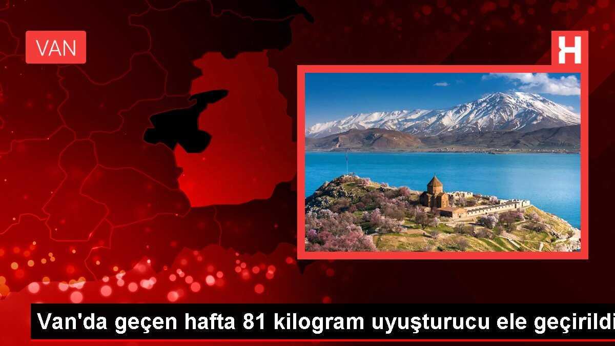 Van'da geçen hafta 81 kilogram uyuşturucu ele geçirildi