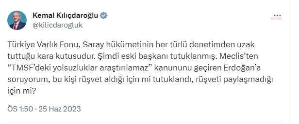 Kılıçdaroğlu, Türkiye Varlık Fonu'nun eski başkan vekilinin tutuklanmasını değerlendirdi ve Erdoğan'a sordu