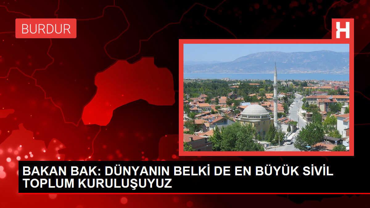 Bakan Bak: Teşkilatlarımızla Çok Güçlüyüz