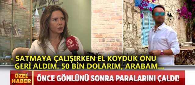 Avukat sandığı aşkı zengin kadın avcısı çıktı! Mağdur kadın, evlilik hayali kurarken milyonlarca lirasından oldu