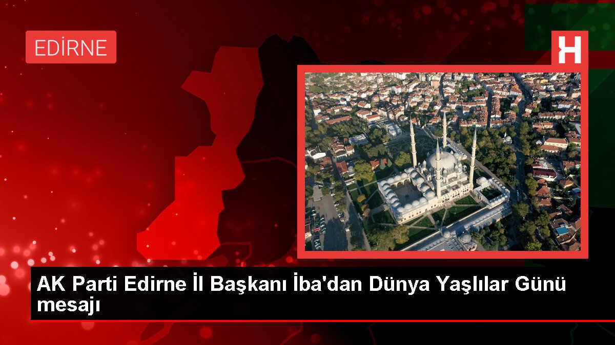 AK Parti Edirne İl Başkanı Belgin İba, 1 Ekim Dünya Yaşlılar Günü'nü kutladı