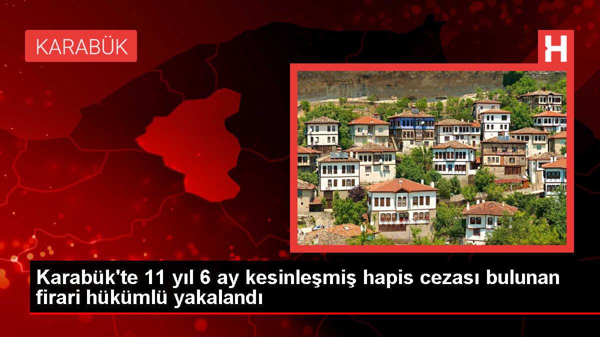 Karabük'te firari hükümlü yakalandı