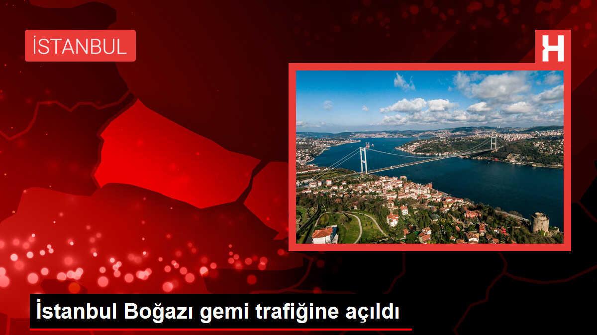 İstanbul Boğazı'nda Gemi Trafiği Yeniden Başladı