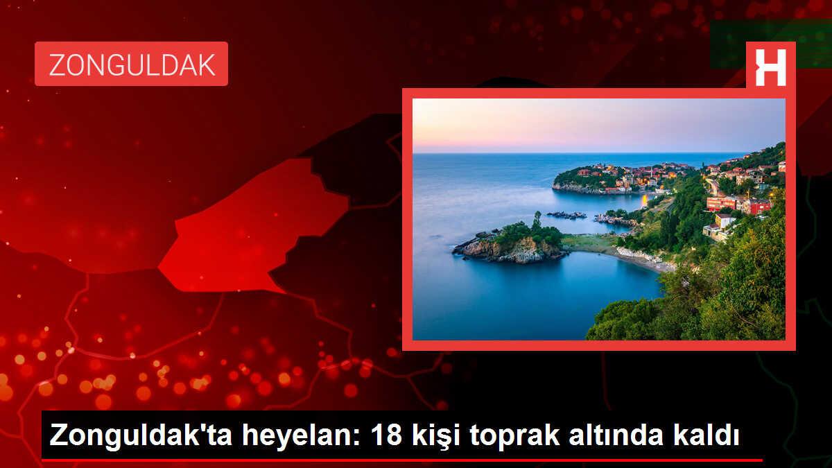 Heyelanda kalan 18 kişi kurtarıldı