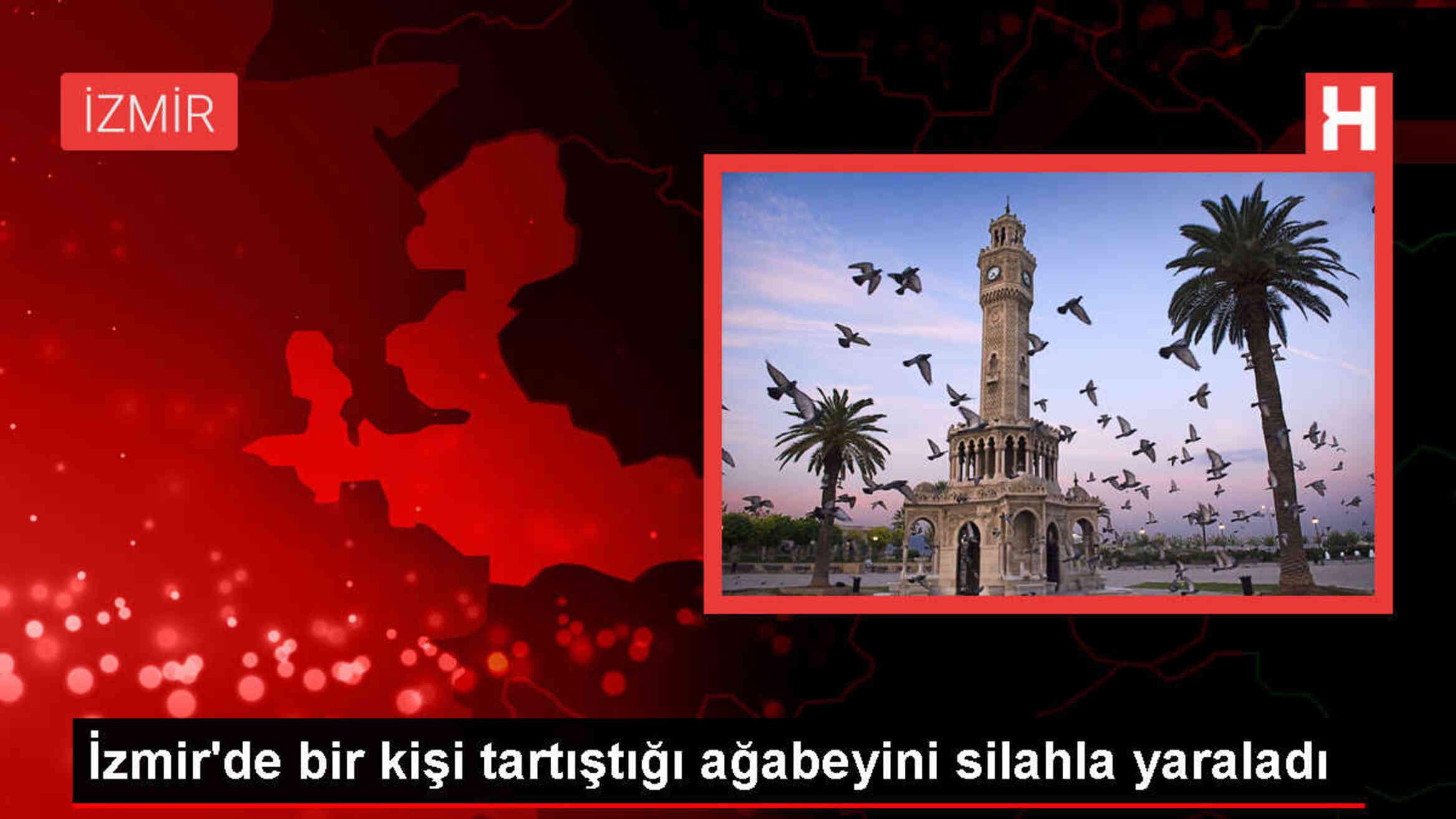 İzmir'de Tartışma Silahlı Saldırıya Dönüştü