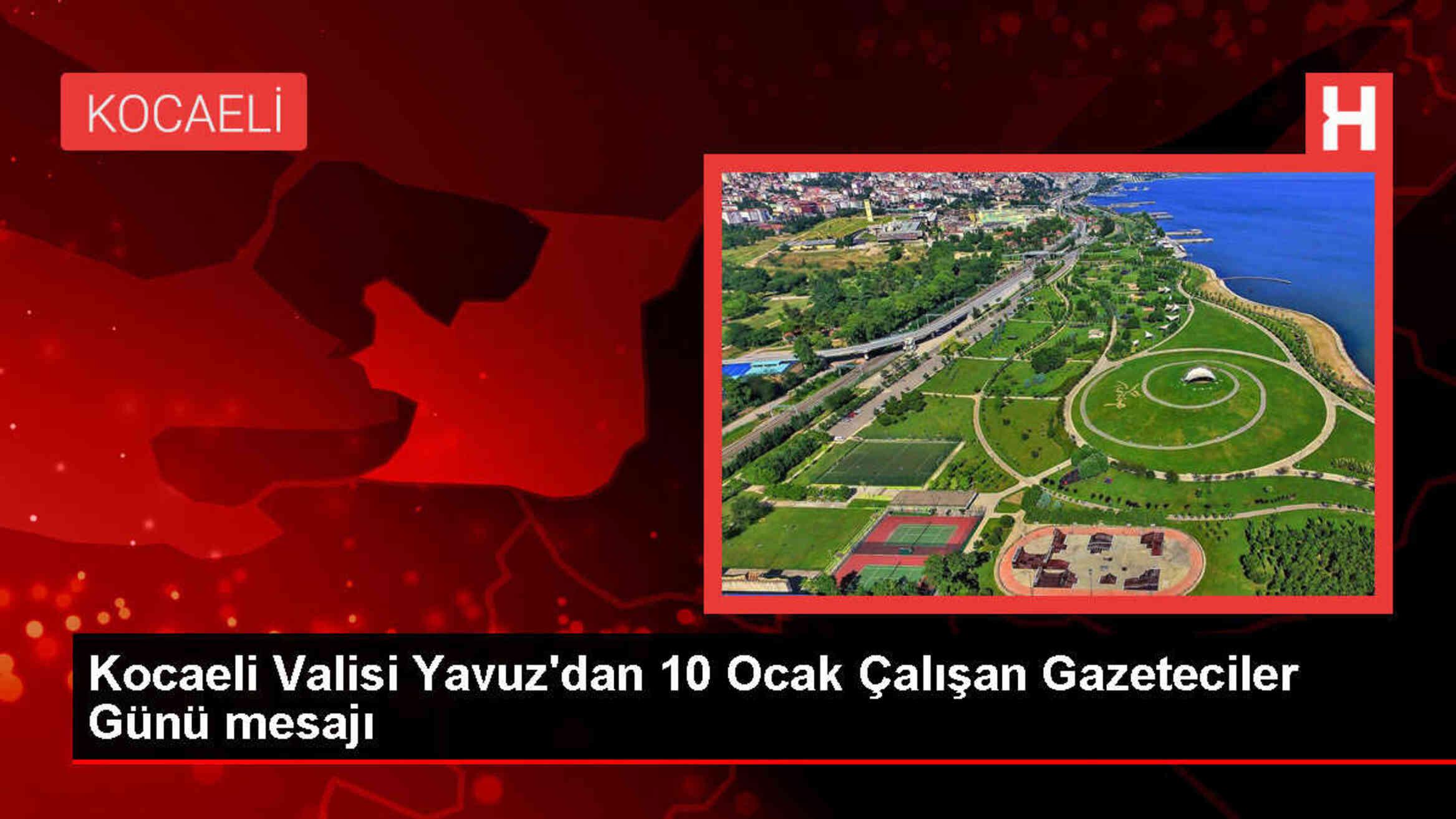 Kocaeli Valisi Seddar Yavuz, Çalışan Gazeteciler Günü'nü kutladı