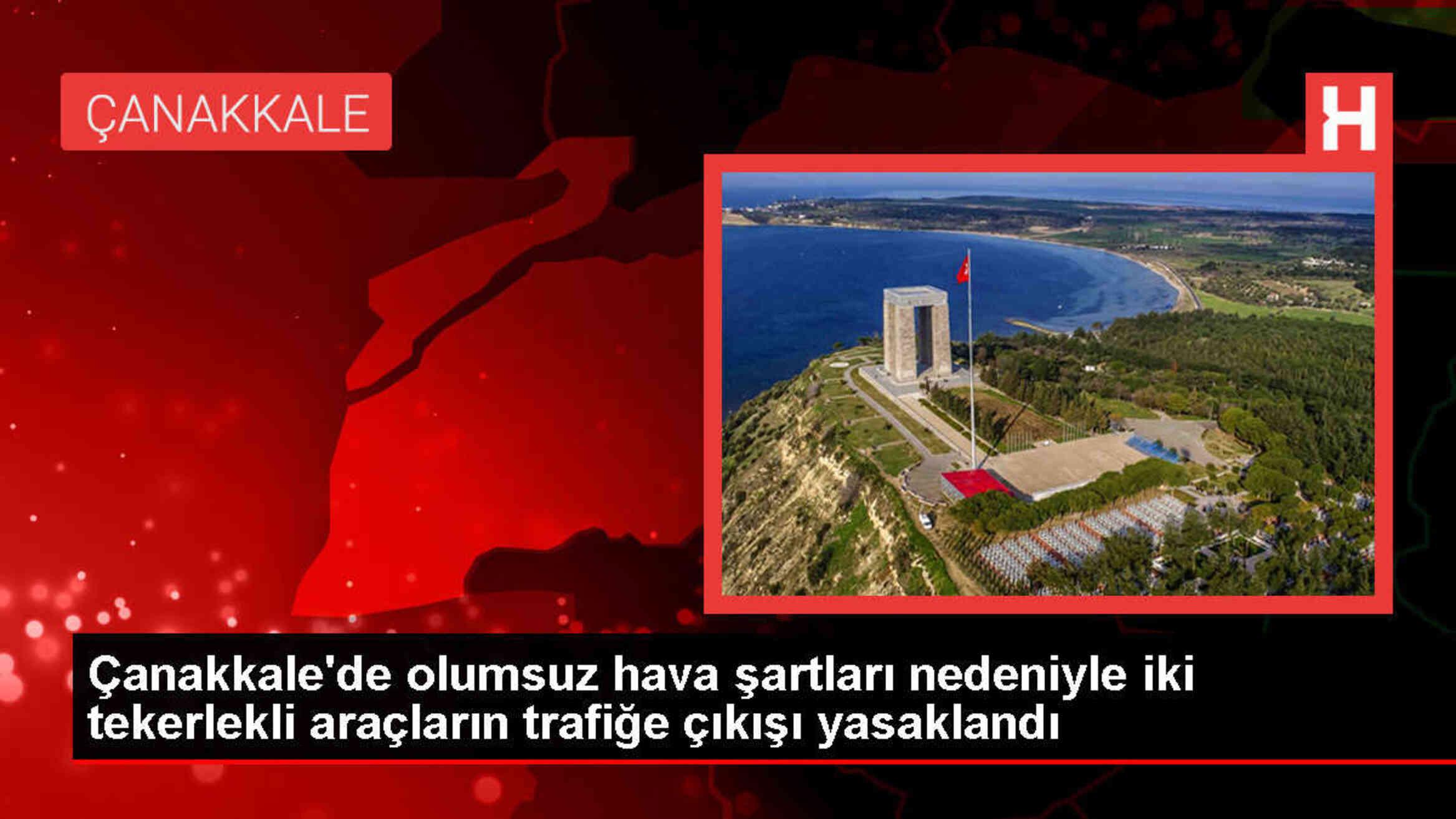 Çanakkale'de Olumsuz Hava Koşulları Nedeniyle Motosiklet ve Scooter Trafiği Yasaklandı
