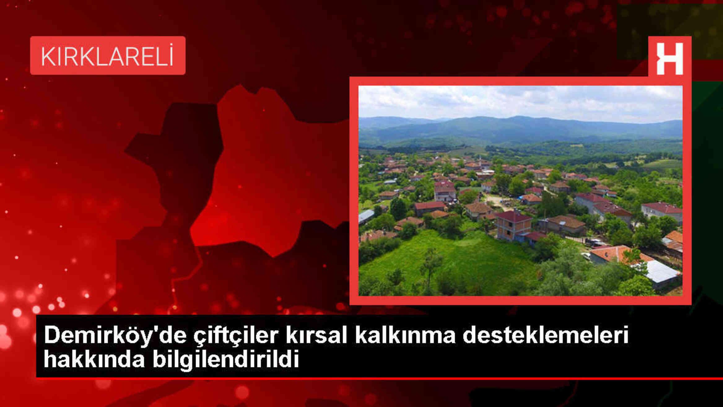 Demirköy ilçesinde kırsal kalkınma desteklemeleri bilgilendirme toplantısı yapıldı