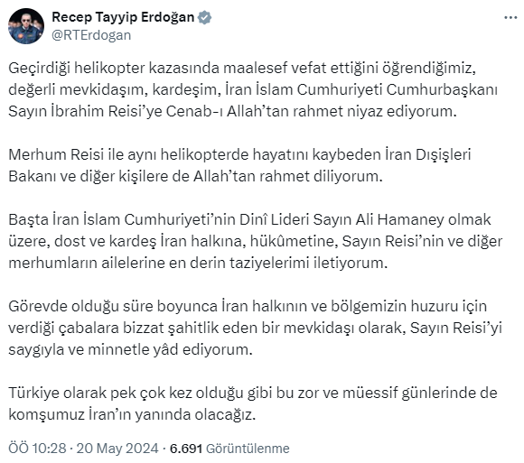 Cumhurbaşkanı Erdoğan: Kardeşim Reisi'yi saygıyla ve minnetle yad ediyorum, komşumuz İran'ın yanında olacağız