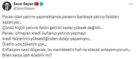 Savcı Sayan saf mı değiştiriyor? Muhalefet partili vekiller gibi ekonomi yorumu yaptı