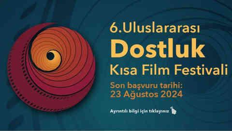 6. Uluslararası Dostluk Kısa Film Festivali Jürileri ve Ödülleri Açıklandı