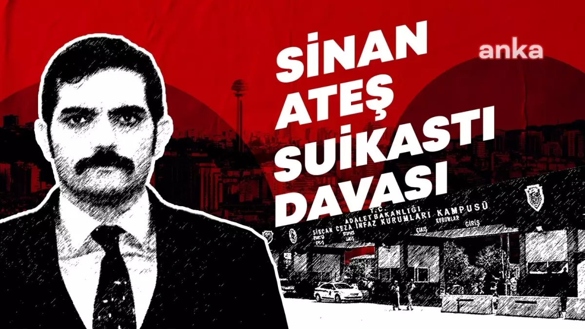 Sinan Ateş Cinayetinde Yeni Gelişme Son Dakika