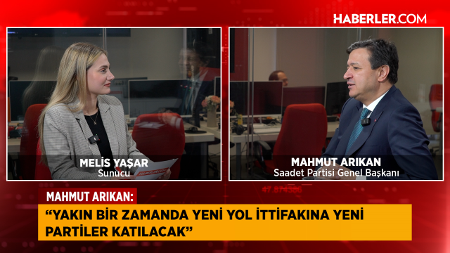 Saadet Partisi Genel Başkanı Mahmut Arıkan: Yeni Yol Grubu'na yeni partiler katılacak