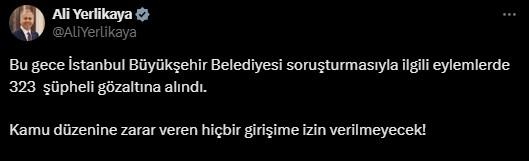 Ekrem İmamoğlu protestolarında bu gece 323 kişi gözaltına alındı