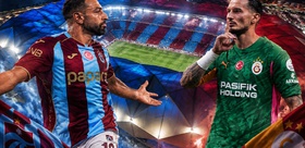 Trabzonspor-Galatasaray derbisinin ilk 11’leri belli oldu