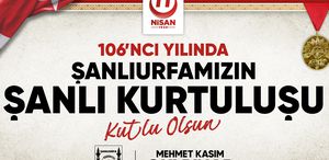 Şanlıurfa’nın kurtuluşunun 106’ncı yılı coşkuyla kutlanacak